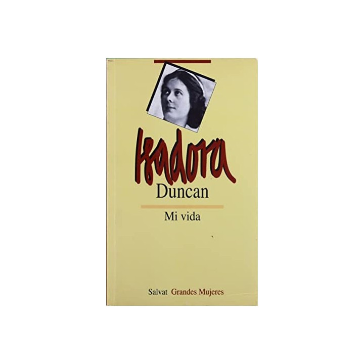 Mi Vida - Isadora Duncan